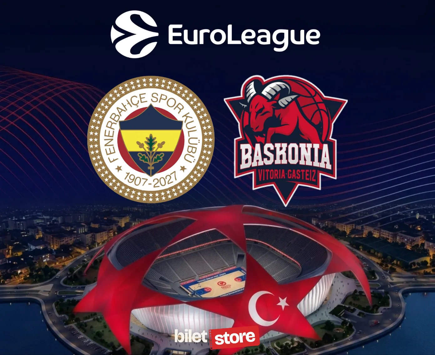 Fenerbahçe Tarfin - Baskonia Biletleri | EuroLeague - Biletstore Blog