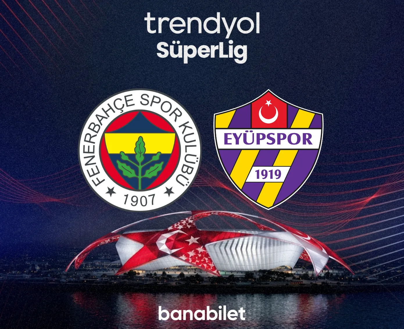 Kadıköy’de İstanbul Derbisi: Fenerbahçe - Eyüpspor Biletleri - Biletstore Blog