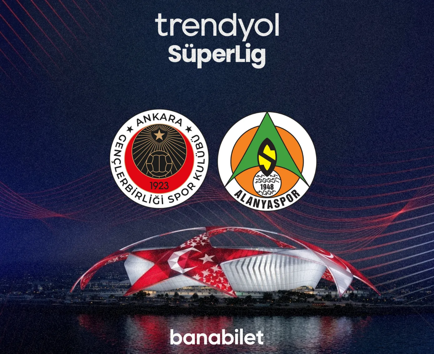 Gençlerbirliği - Alanyaspor Maç Bileti Satın Al | Banabilet - Biletstore Blog