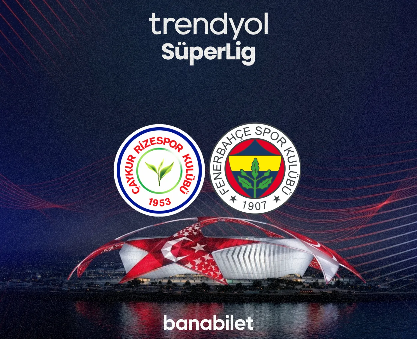 Çaykur Rizespor - Fenerbahçe Maç Bileti | 10 Ekim 2026 Çaykur Didi Stadyumu - Biletstore Blog