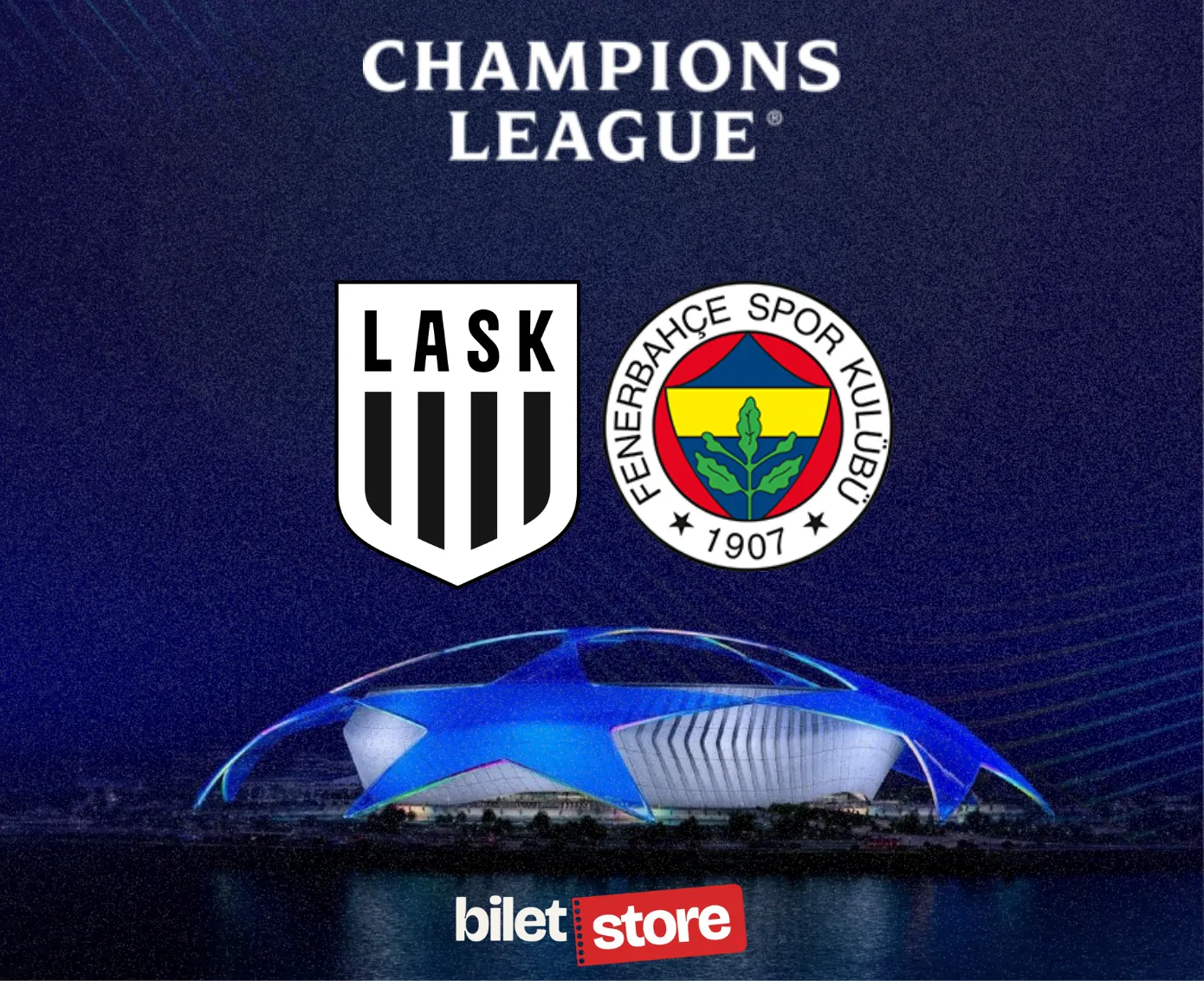 LASK vs Fenerbahçe Tickets - UEFA Champions League 2026/27 at biletstore - Biletstore Blog