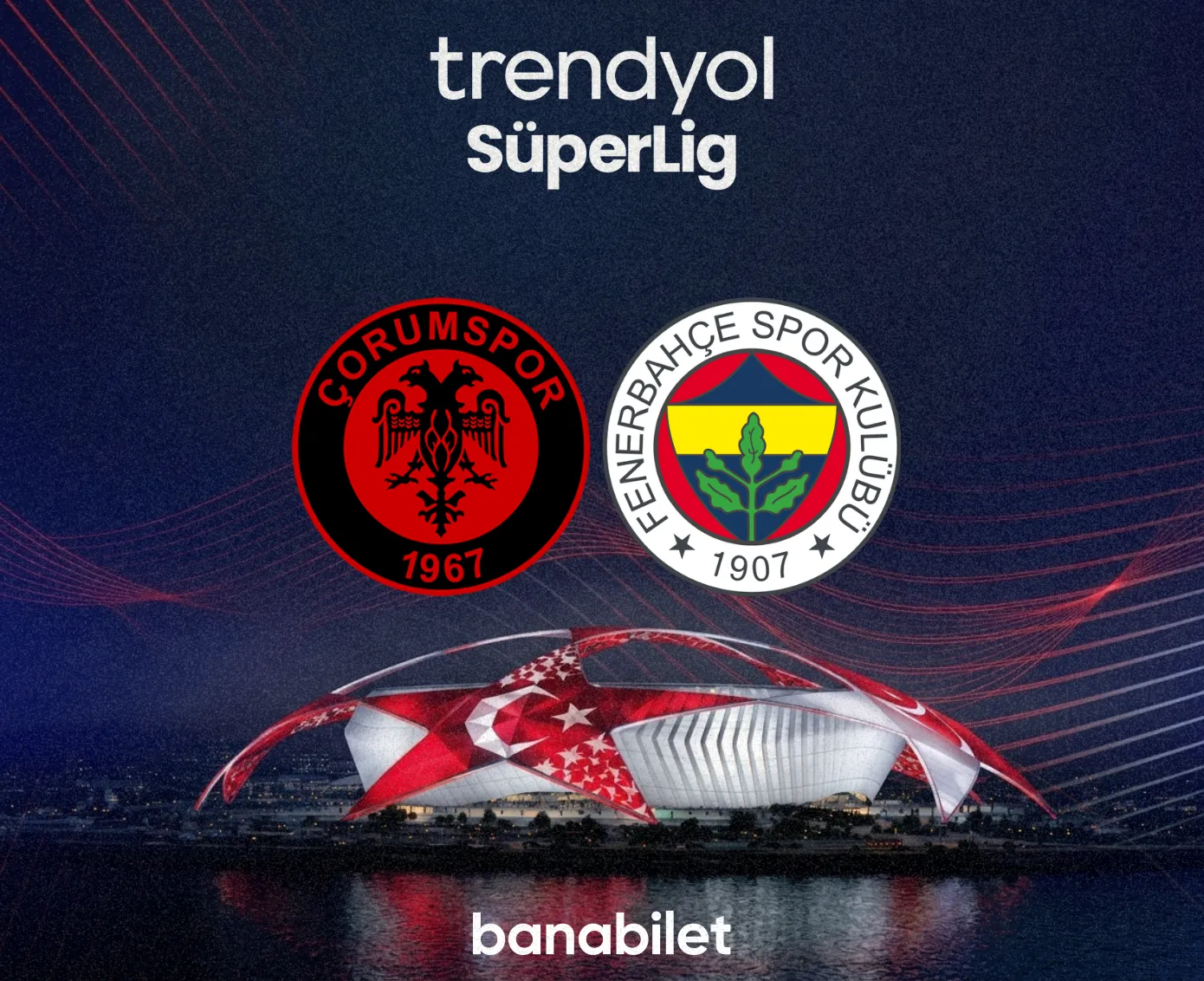 Çorum FK - Fenerbahçe Maç Bileti | 08 Kasım 2026 Çorum Şehir Stadyumu - Biletstore Blog