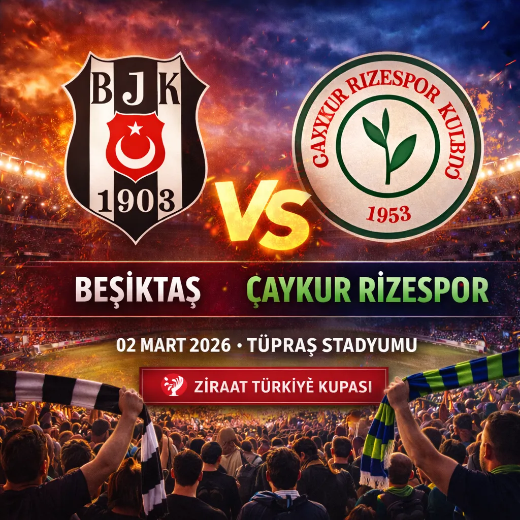 Beşi̇ktaş – Çaykur Ri̇zespor Zi̇raat Türki̇ye Kupası Maçı Heyecanı! - Biletstore Blog