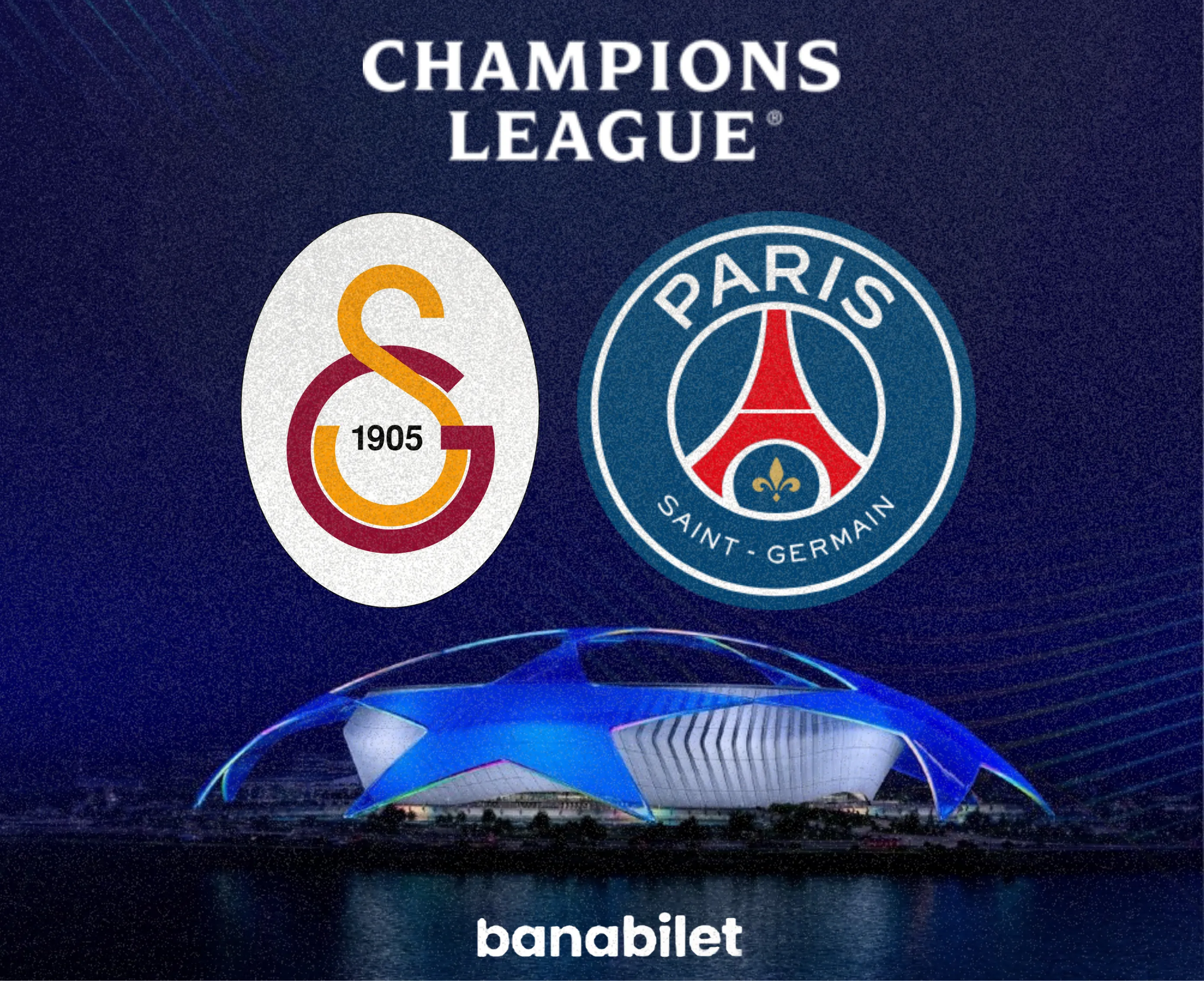 Champions League Final Matchday in Paris: PSG vs Galatasaray Tickets at Banabilet! - Biletstore Blog