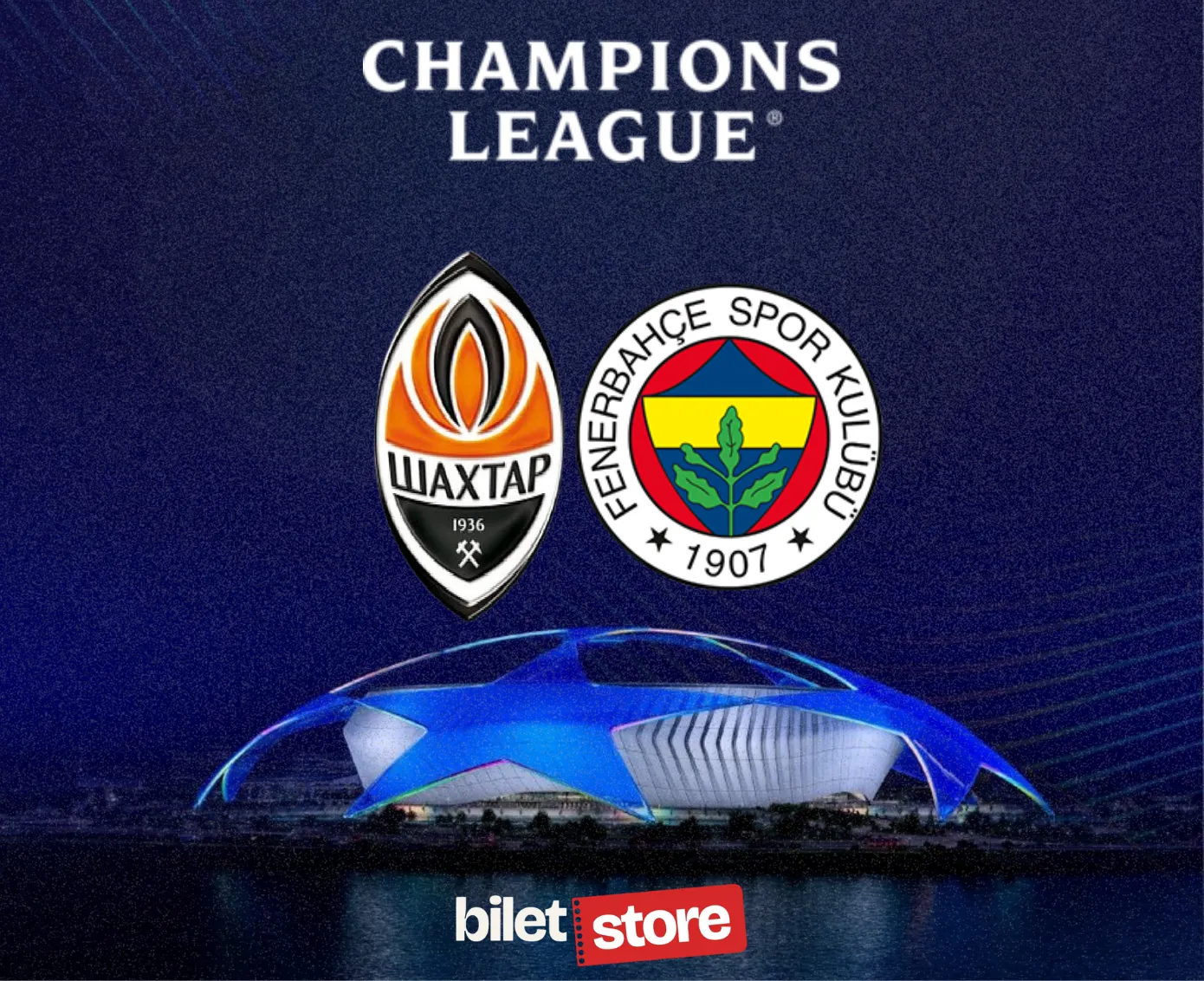 Shakhtar Donetsk vs Fenerbahçe Tickets - UEFA Champions League 2026/27 at biletstore - Biletstore Blog